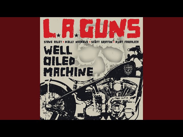 L.A. Guns - Well Oiled Machine