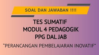 SOAL DAN JAWABAN TES SUMATIF MODUL 4 PEDAGOGIK PPG DALAM JABATAN