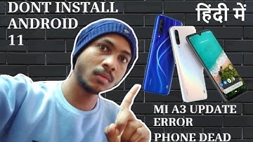 Mi A3 Android 11 update error , phone dead , phone brick , software error (Hindi)