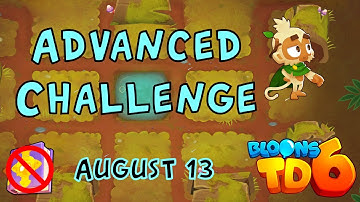 Bloons TD 6 Advanced Challenge | This Is Easy | No Hero No MK No Powers Used | August 13 2022