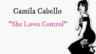 Camila Cabello - She Loves Control (Lyrics/Letra)
