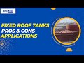 Fixed Roof Tanks II Advantages Disadvantages And Applications Fixed Roof Tanks II Advantages Disadvantages And Applications