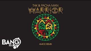 THK & PACHA MAN - Warrior (Amice Remix) Resimi