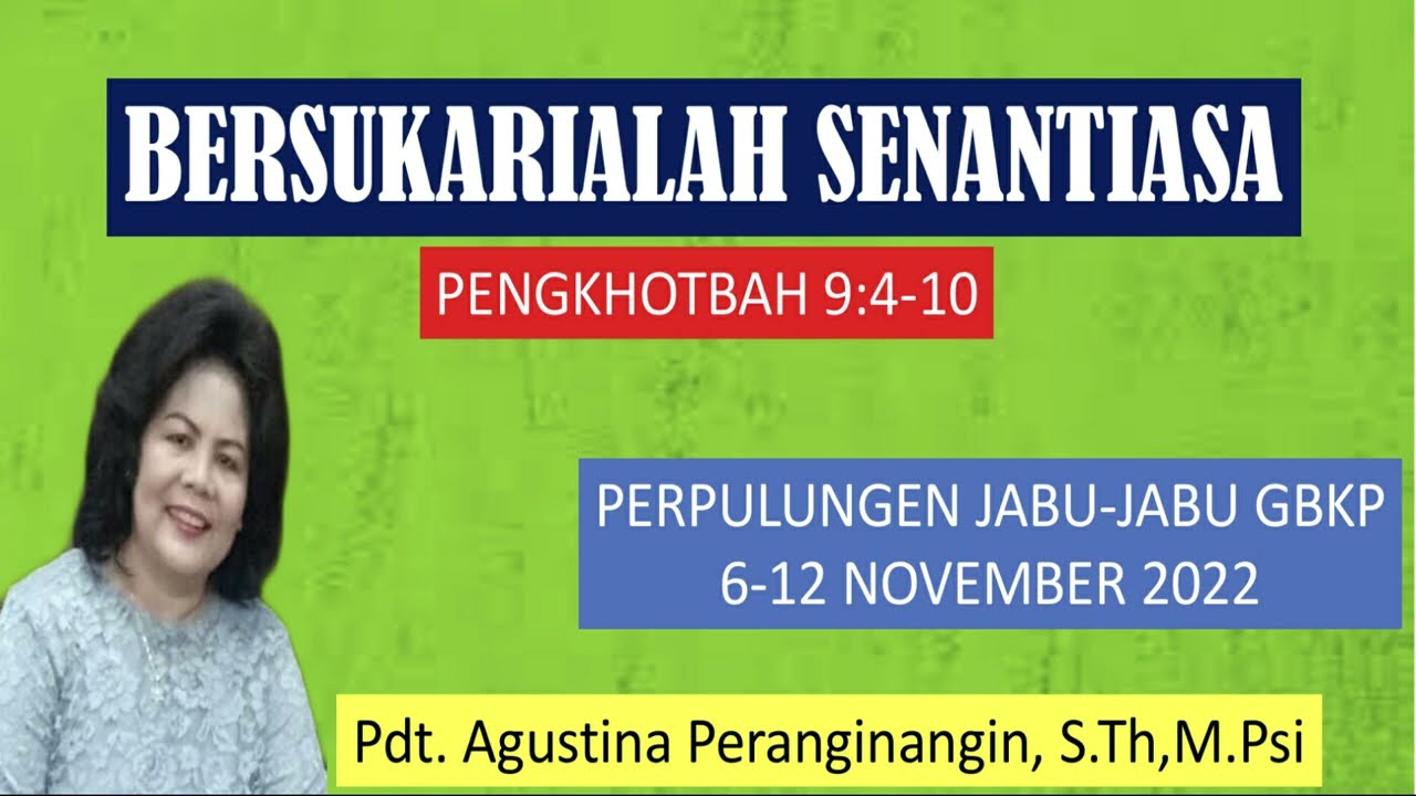 Bersukarialah Senantiasa (Pengkhotbah 9:4-10) - Pdt. Agustina Peranginangin, S.Th,M.Psi