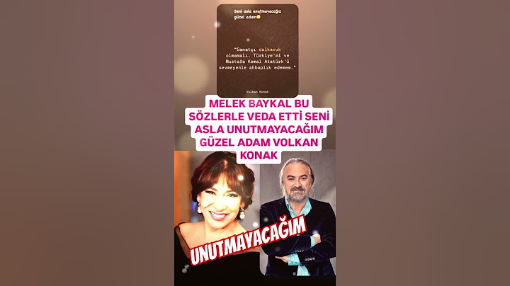 MELEK BAYKAL SENİ ASLA UNUTMAYACAĞIM GÜZEL ADAM VOLKAN KONAK