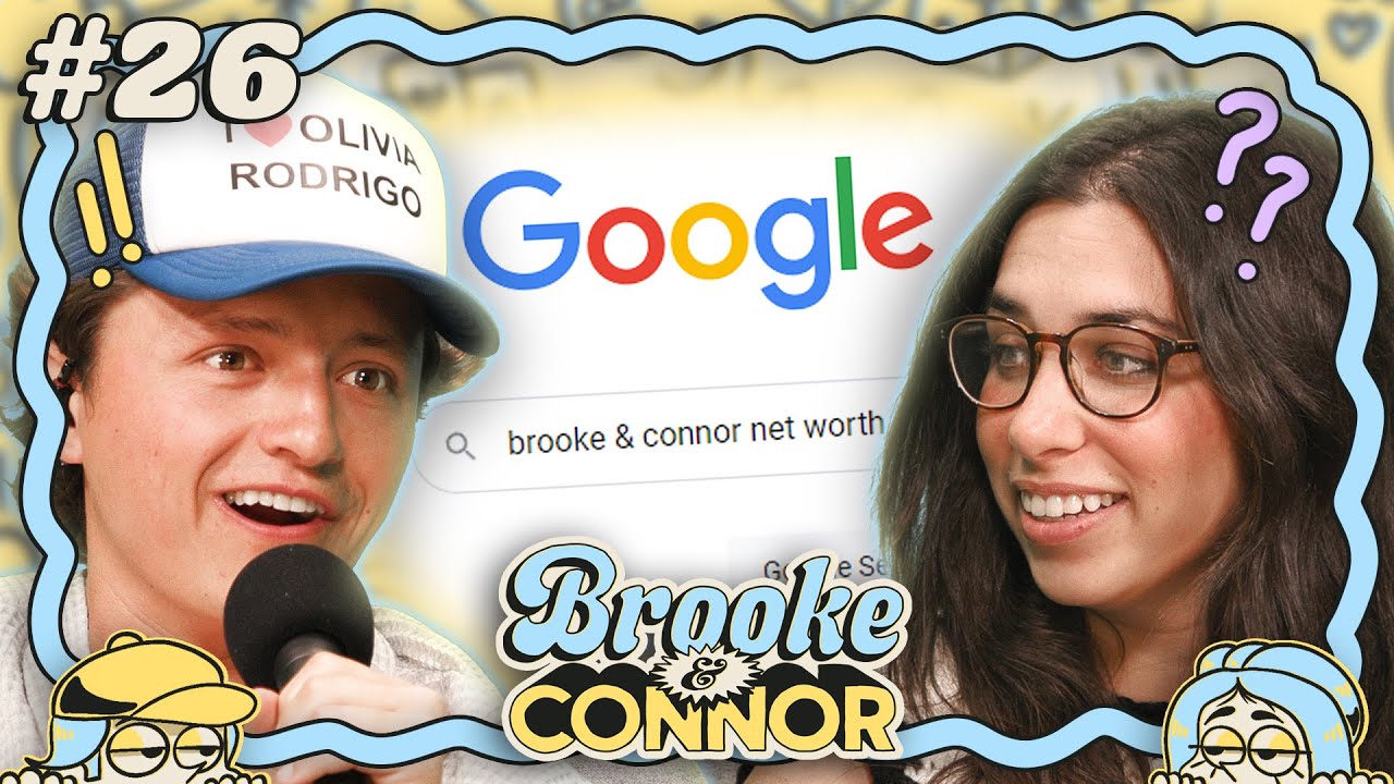 Our Net Worths Revealed | Brooke and Connor Make a Podcast - Episode 26