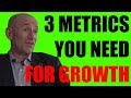 The Only 3 Metrics You Need To Focus On The Only 3 Metrics You Need To Focus On