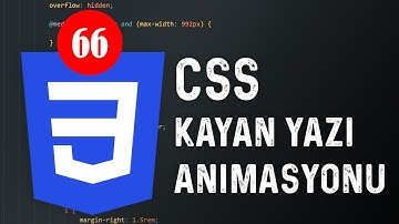 66 - Css Dersleri - Kayan Yazı Animasyonu