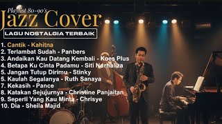 [JAZZ COVER] TOP 10 LAGU TERBAIK INDONESIA | Lagu Indonesia Pilihan | Cover by Retorika Musik