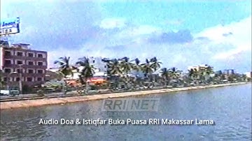 Doa dan istiqfar sebelum buka puasa RRI Makassar jadul asli