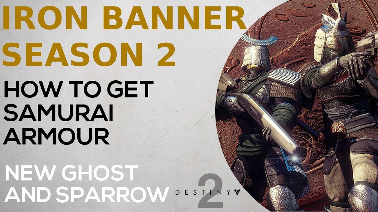 Destiny 2 - Season 2 Iron Banner Rewards - January Update - How to get Samurai Armour Ornaments ...