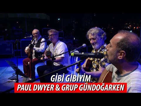 GİBİ GİBİYİM - Grup Gündoğarken & Paul Dwyer #70