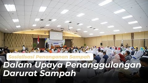 Sosialisasi Penanganan Sampah Upaya Penanggulangan Darurat Sampah