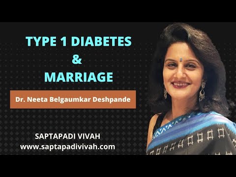 Type 1 Diabetes & Marriage (English)... By Dr Neeta Deshpande(Diabetologists).. with Saptapadi Vivah