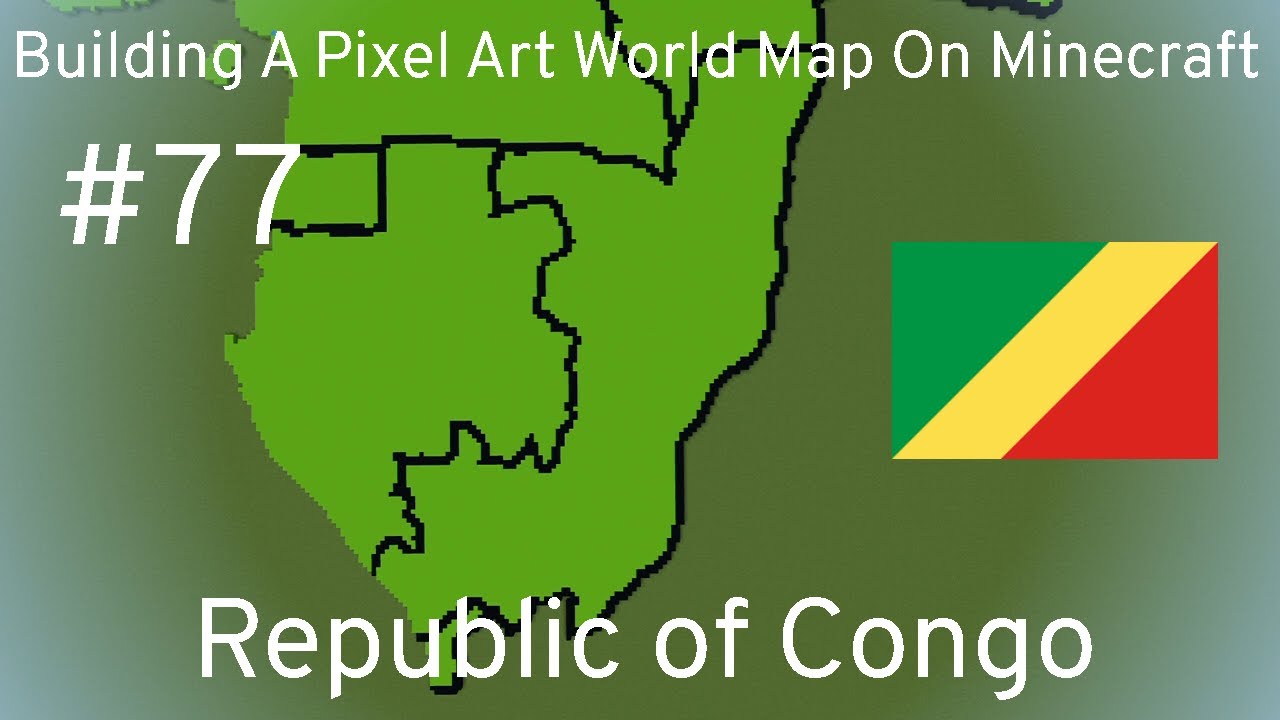 Building A Pixel Art World Map On Minecraft - Episode 77 [Republic of ...