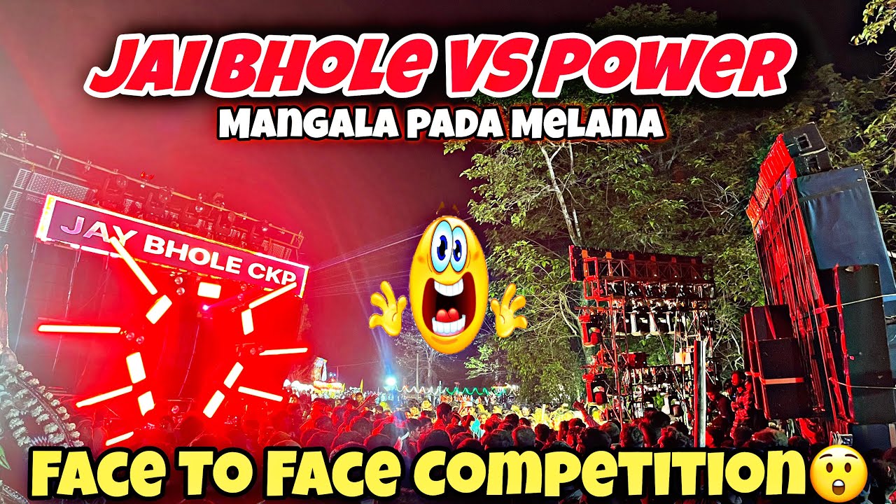 Power VS Jai Bhole Face To Face Competition 🤯  !! Second Time Competition Mangala pada Melana 