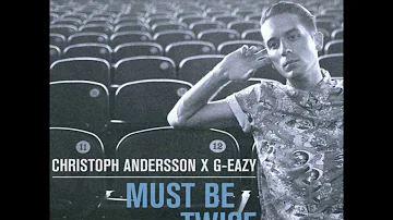 G-Eazy - Must Be Nice (feat. Johanna Fay) [Christoph Andersson Remix] UNRELEASED