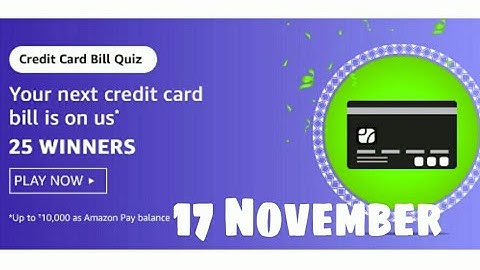 CREDIT CARD BILL QUIZ || TODAY MORNING ANSWERS AMAZON