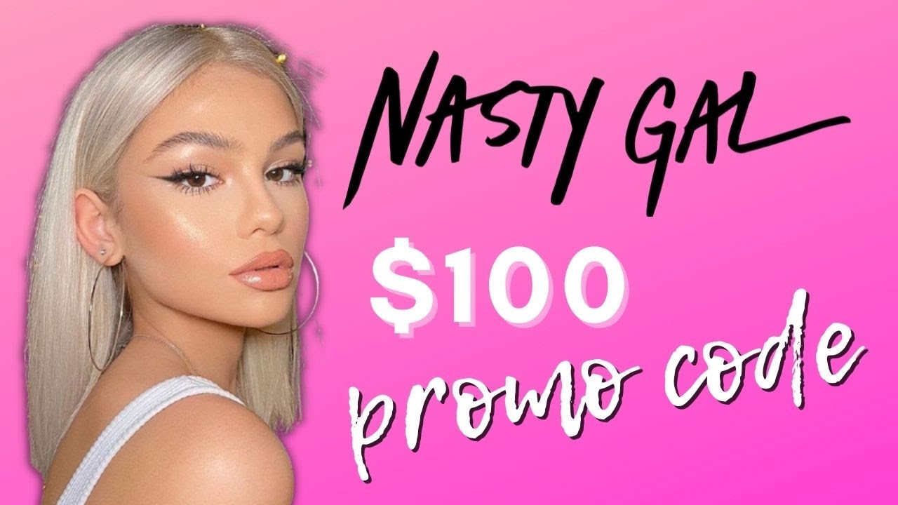 NASTY GAL Coupon Code 2022 Save 100 Promo Code Working YouTube