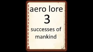 aero lore 3: successes of mankind (Create Aeronautics Lore)