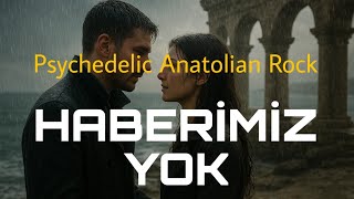 Haberimiz Yok Psychedelic Anatolian Rock (Anadolu Skytrip) Resimi