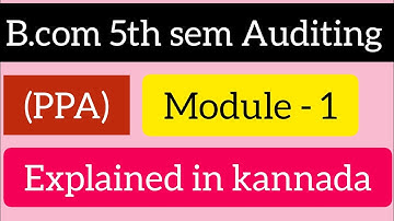 B.com 5th SEM Auditing (PPA) Module - 1 Explained in kannada @Boomis_talks