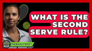 What Is The Second Serve Rule? - The Racket Xpert