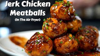 Jerk BBQ Chicken Meatballs in the Air Fryer | Quick & Easy Appetizer Recipe