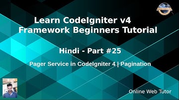 Learn CodeIgniter 4 Tutorials in Hindi - #25 - Pager Service | Pagination in CodeIgniter 4