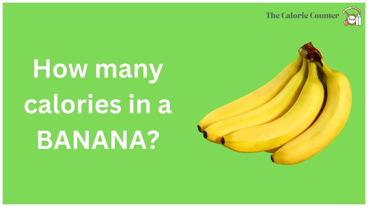Calories in a Banana YouTube