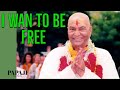 Papaji - I Want to be FREE (Deep Inquiry)