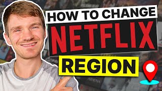 How to Change Netflix Region: Watch Any Country Library without Issue