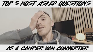 Top 5 Most Common Questions About Camper Vans That I Get Asked