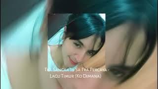 TRA SANGKA IH SA TRA PERCAYA - KO DIMANA||LAGU TIMUR VIRAL TIKTOK