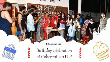 Birthday celebration at Coherent lab LLP