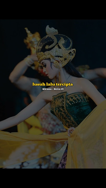 Kirana - Dewa 19 #liriklagu #storywa #dewa19 #shorts