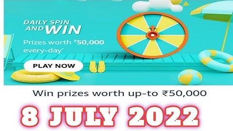 Amazon Daily Spin and Win Quiz Answers Today|8 July 2022 | Daily Quiz Time