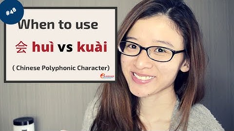 Chinese Lesson #48 : When to use 会 huì vs kuài in Chinese