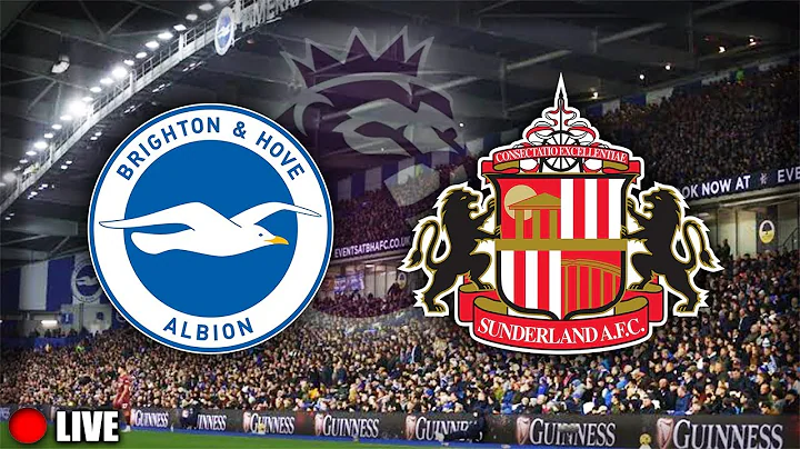 Brighton vs Sunderland LIVE STREAM