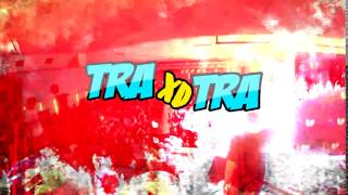 Adelanto - El Apache Ness - Tra Xd Tra