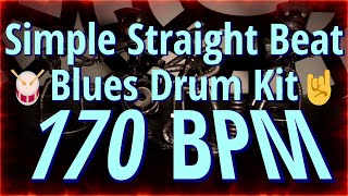 170 BPM - Simple Straight Beat - Blues Drum Kit - NO FILLS 21+ min  4/4 #DrumBeat - #DrumTrack -🥁🎸🎹🤘