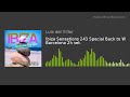 Ibiza sensations 243 special back to w barcelona 2h set