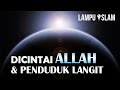 Ketika Kita Dicintai Allah dan Penduduk Langit