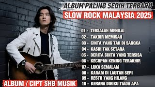 Slow Rock Malaysia Terbaru 2025 π§ | Album Paling Sedih π