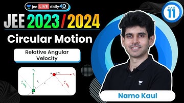 Circular Motion L6 | Relative Angular Velocity | #jee2024 #jee2025 #jeephysics #namokaul