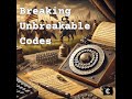 Breaking Unbreakable Codes: The Fascinating Evolution of Cryptography 🔐
