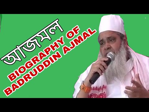 BIOGRAPHY OF BADRUDDIN AJMAL
