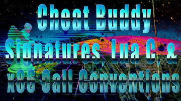 HACKING TUTORIAL: CALL conventions, Signature Scanning, & Lua C