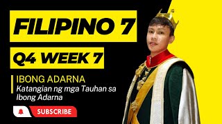 Filipino 7 | Q4 Week 7 | IBONG ADARNA | Katangian ng mga Tauhan sa Ibong Adarna