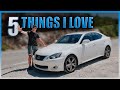 Top 5 Things I Love about my Lexus IS250